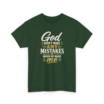 God Didn't Make Any Mistakes When He Made Me Unisex T-Shirt – Inspirational Christian Faith Shirt, Religious Affirmation Tee for Men and Women