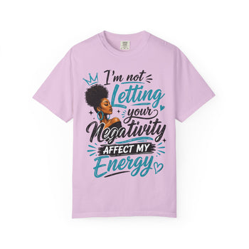 Im Not Letting Your Negativity Affect My Energy Shirt Positive Vibes Womens Tee Motivational Graphic T Shirt Self Love Gift