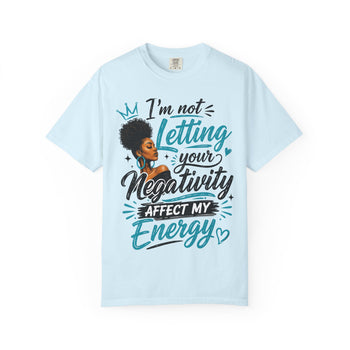 Im Not Letting Your Negativity Affect My Energy Shirt Positive Vibes Womens Tee Motivational Graphic T Shirt Self Love Gift