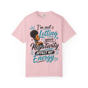 Im Not Letting Your Negativity Affect My Energy Shirt Positive Vibes Womens Tee Motivational Graphic T Shirt Self Love Gift
