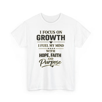 Growth Hope Faith & Purpose Inspirational T-Shirt – Motivational Positive Mindset Graphic Tee for Men and Women