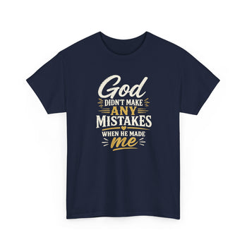 God Didn't Make Any Mistakes When He Made Me Unisex T-Shirt – Inspirational Christian Faith Shirt, Religious Affirmation Tee for Men and Women