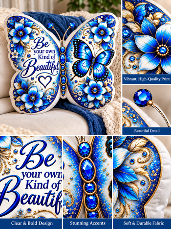 Butterfly Shaped Pillow Be Your Own Kind of Beautiful Pillow Blue Butterfly Decor Inspirational Gift for Her Unique Butterfly Gift