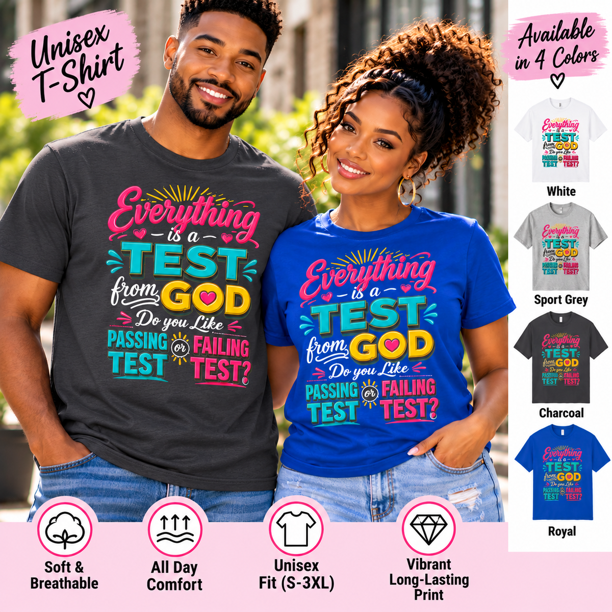 Everything Is a Test From God Unisex T-Shirt – Inspirational Christian Faith Graphic Tee, Passing or Failing Test Shirt