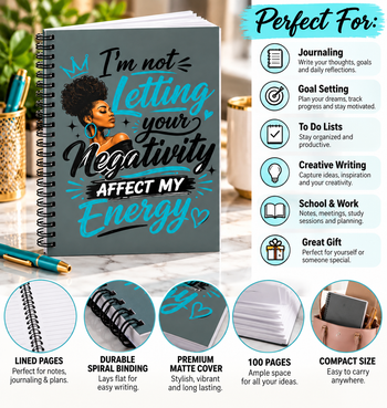 I'm Not Letting Your Negativity Affect My Energy Spiral Notebook – Inspirational Journal, Positive Mindset Writing Notebook, Empowerment Gift