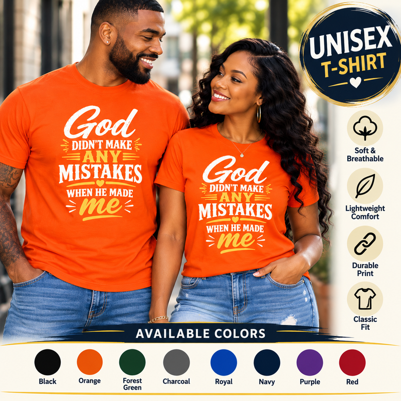 God Didn't Make Any Mistakes When He Made Me Unisex T-Shirt – Inspirational Christian Faith Shirt, Religious Affirmation Tee for Men and Women