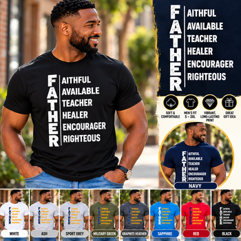 Father Definition Men's Christian T-Shirt – Faithful Available Teacher Healer Encourager Righteous, Inspirational Dad Gift