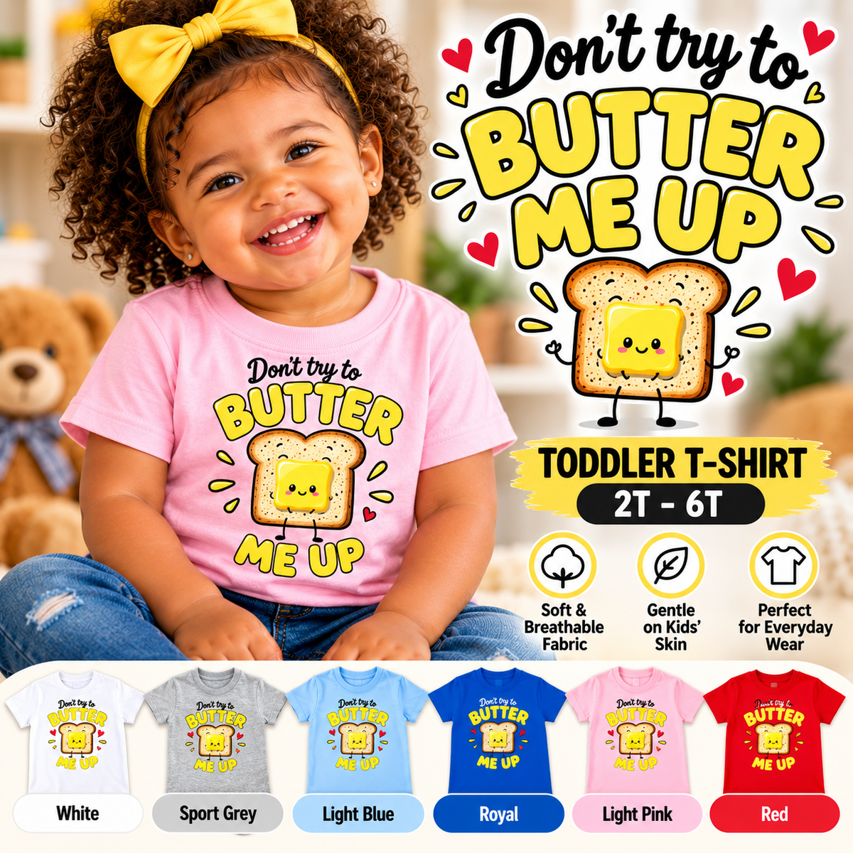 Don't Try to Butter Me Up Toddler T-Shirt – Cute Funny Toast & Butter Graphic Tee for Boys and Girls, 2T–6T
