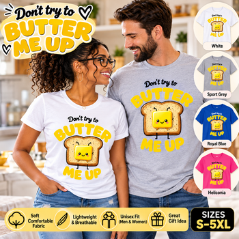 Don't Try to Butter Me Up Unisex T-Shirt – Funny Butter Toast Graphic Tee, Cute Food Pun Shirt for Men and Women, S–5XL