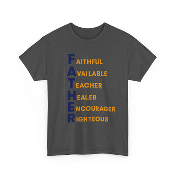 Father Definition Men's Christian T-Shirt – Faithful Available Teacher Healer Encourager Righteous, Inspirational Dad Gift