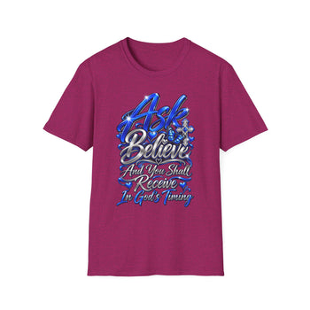 Ask Believe and You Shall Receive Christian T-Shirt – In God's Timing Inspirational Faith Graphic Tee for Men and Women