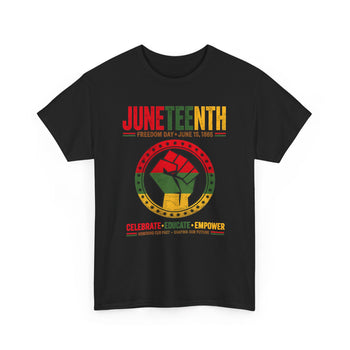 Juneteenth Freedom Day Unisex T-Shirt – June 19 1865 Black History Celebration, Celebrate Educate Empower Graphic Tee